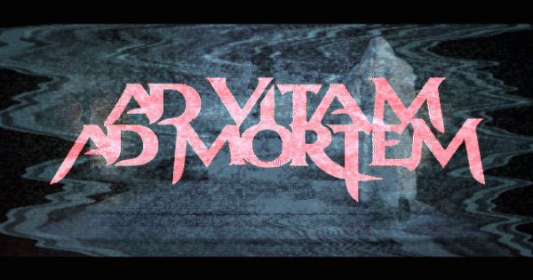 AD VITAM AD MORTEM