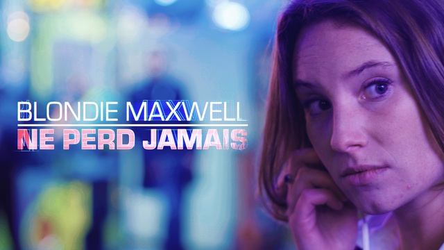 Blondie Maxwell Ne Perd Jamais Blondie Maxwell ne perd jamais - Ulule