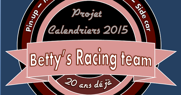 Calendriers 2015 Betty's Racing Team
