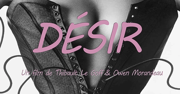 DESIR : Court-métrage de fiction - Ulule