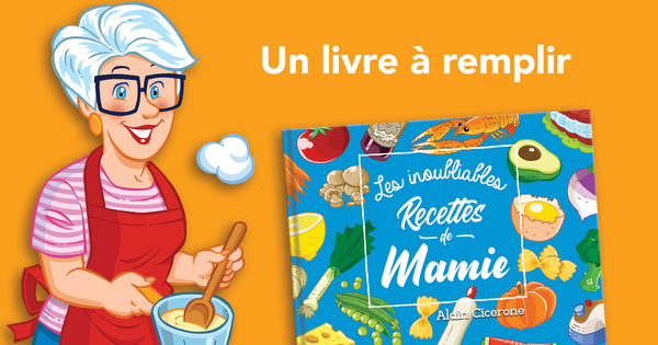 Les Inoubliables Recettes de Mamie