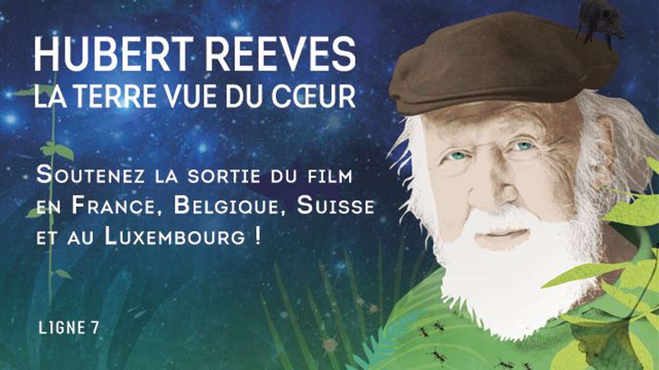 Hubert Reeves La Terre Vue Du Cœur HUBERT REEVES - LA TERRE VUE DU CŒUR - Ulule