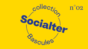 J-1 ⚠️ Socialter présente Bascules n°2