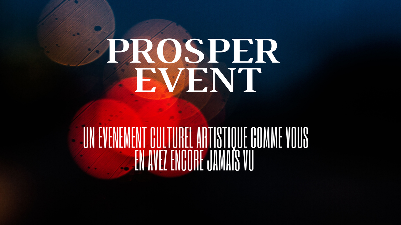 PROSPER EVENT - Ulule