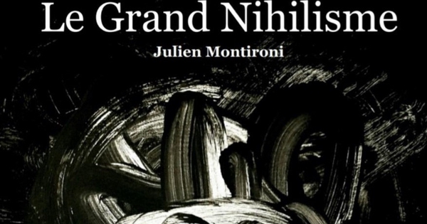 Le Grand Nihilisme