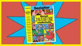 Hors-série Socialter : Manuel d'autodéfense intellectuelle